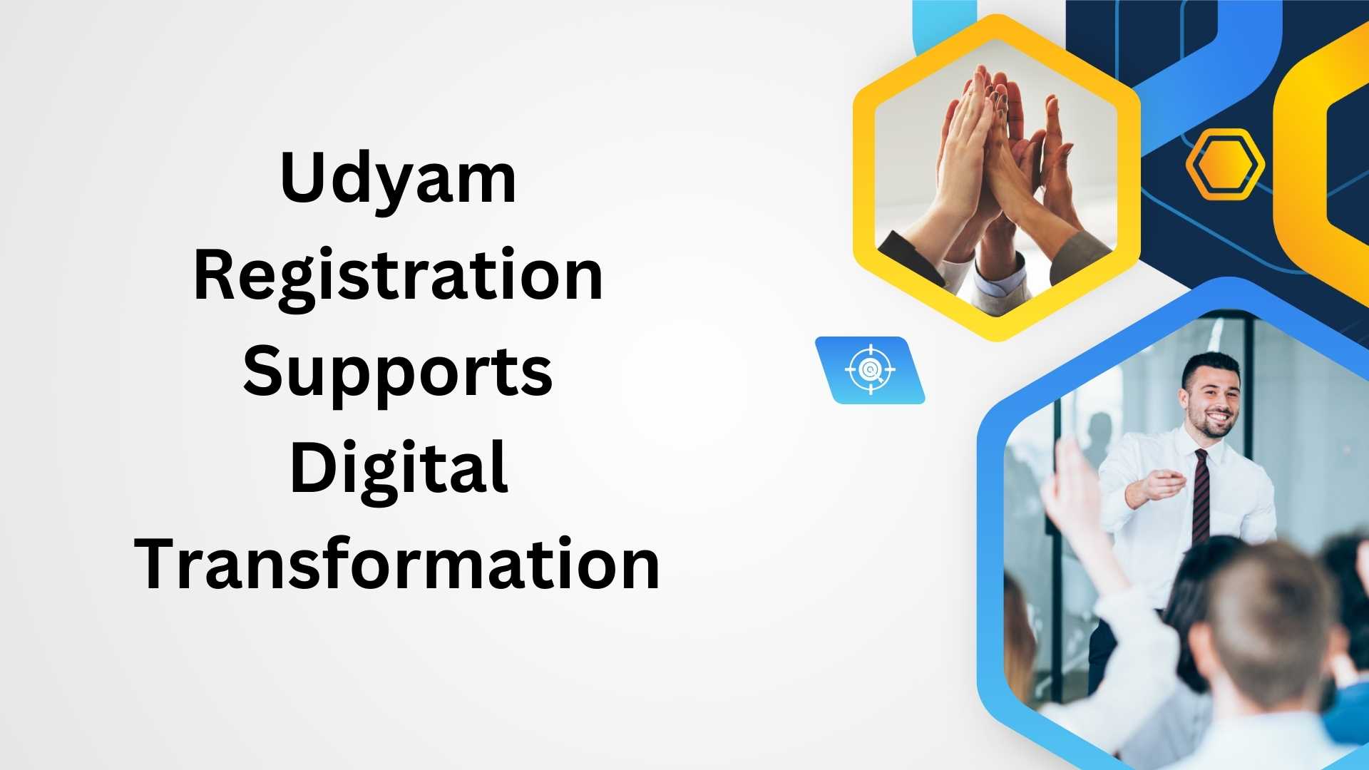 Udyam Registration Supports Digital Transformation