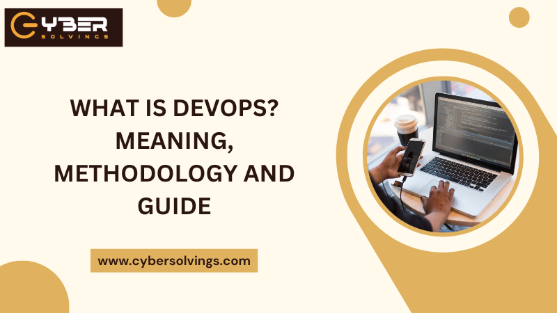 What Is DevOps Meaning, Methodology and Guide